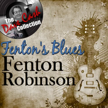 Fenton's Blues: The Dave Cash Collection