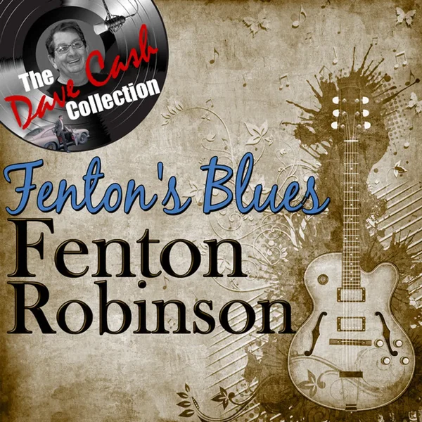 Fenton's Blues: The Dave Cash Collection