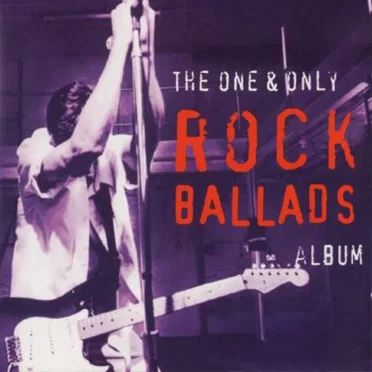 One and Only Rock Ballads by Various Artists - album cover