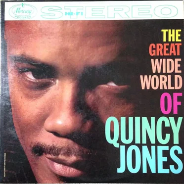 The Great Wide World of Quincy Jones