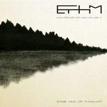 Some Kind of Familiar by Explosives for Her Majesty - album cover