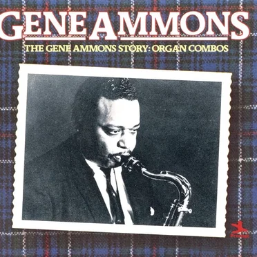 The Gene Ammons Story: Organ Combos