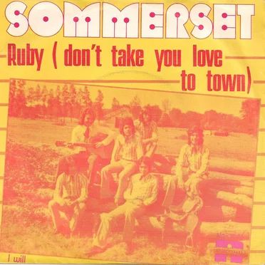 Ruby (Don't take You Love to Town) / I Will