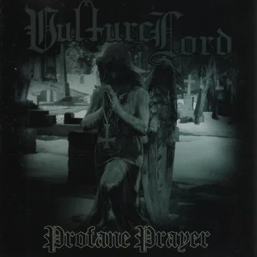 Profane Prayer by Vulture Lord - album cover