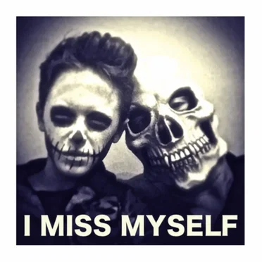 I Miss Myself
