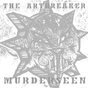 Murderseen by The Artbreaker - album cover