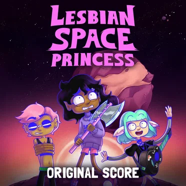 Lesbian Space Princess (Soundtrack) [Original Score]
