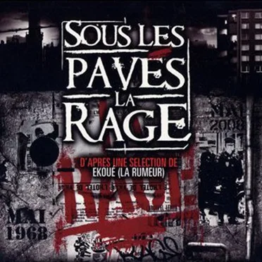 Sous les pavés la rage