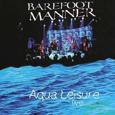 Aqua Leisure by Barefoot Manner - album cover