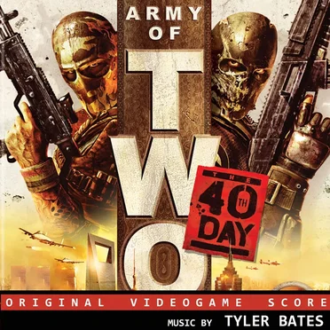 Army of Two: The 40th Day: Original Video Game Score