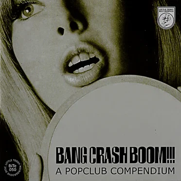 Bang Crash Boom!!! A PopClub Compendium by Various Artists - album cover
