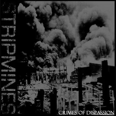 Crimes Of Dispassion