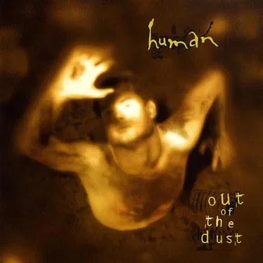 Out of the Dust by Human - album cover