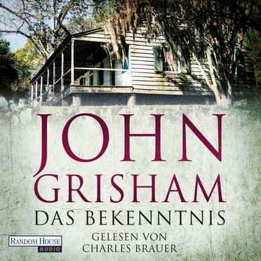 Das Bekenntnis by John Grisham - album cover