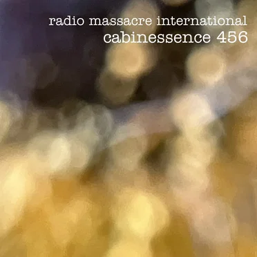 cabinessence 456 by radio massacre international - album cover