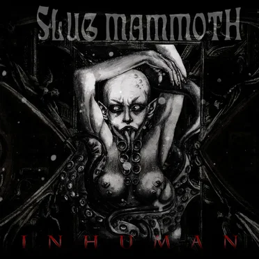 Inhuman by Slug Mammoth - album cover
