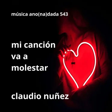 Mi canción va a molestar