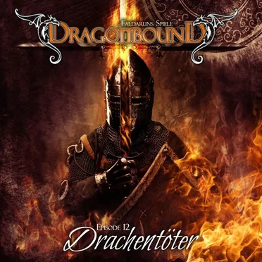 Dragonbound, Episode 12: Drachentöter by Dragonbound - album cover
