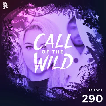 2020-03-18: 290 – Monstercat: Call of the Wild (Koven’s Butterfly Effect – Artist Commentary) by Monstercat - album cover
