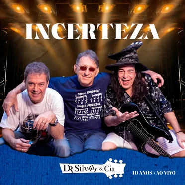 Incerteza (40 anos, Ao Vivo)