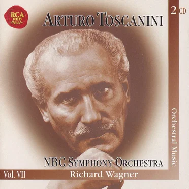 Arturo Toscanini & NBC Symphony Orchestra, Vol. 7: Richard Wagner