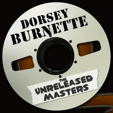 The Unreleased Masters by Dorsey Burnette - album cover