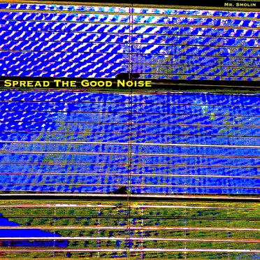 Spread the Good Noise