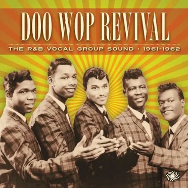 Doo Wop Revival: R&B Vocal Group Sound 1961–62 by Various Artists - album cover