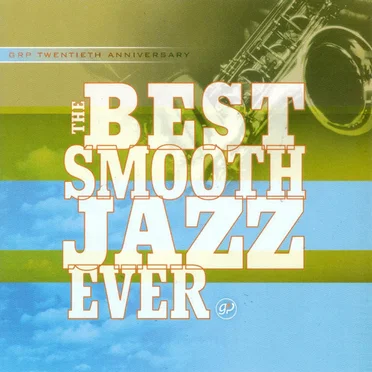 The Best Smooth Jazz Ever by Various Artists - album cover