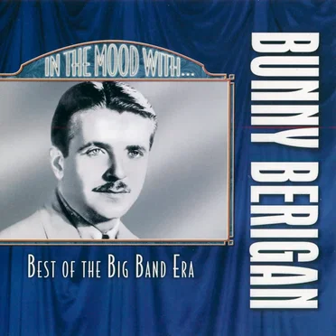 In the Mood with Bunny Berigan