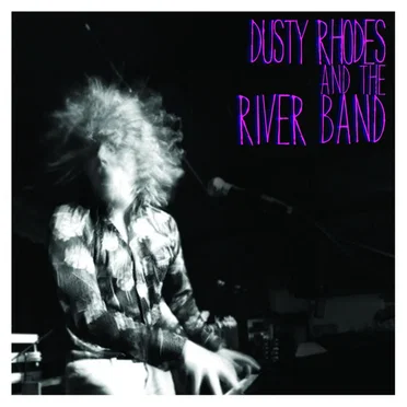 Dusty Rhodes And The River Band by Dusty Rhodes and the River Band - album cover