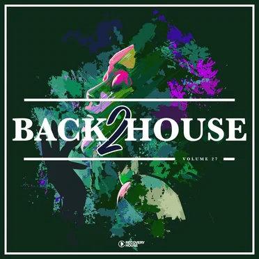 Back 2 House, Vol. 27 by Various Artists - album cover