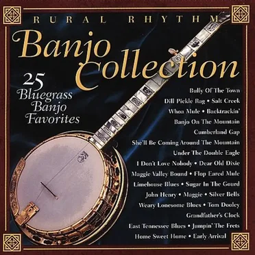 Rural Rhythm Banjo Collection 25 Bluegrass Banjo Favorites by Various Artists - album cover