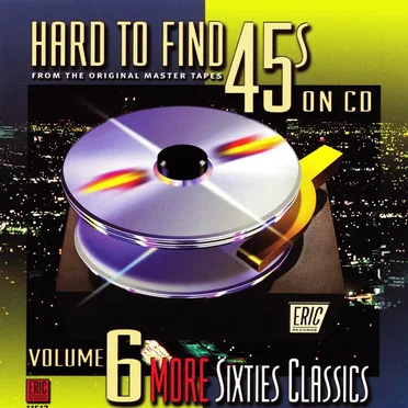 Hard to Find 45s on CD, Volume 6: More Sixties Classics by Various Artists - album cover