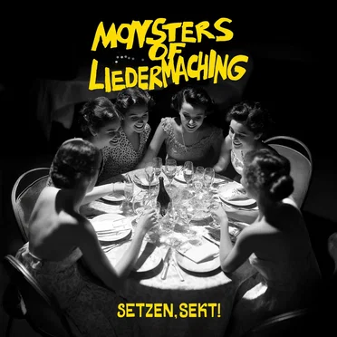 Setzen, Sekt! by Monsters of Liedermaching - album cover