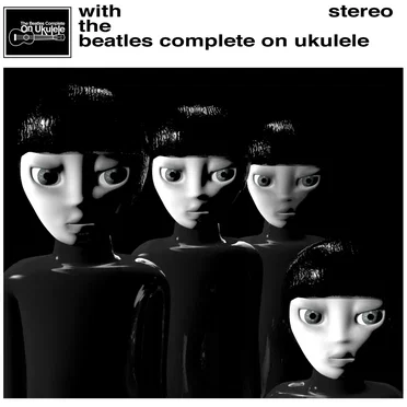 With the Beatles Complete on Ukulele by Various Artists - album cover