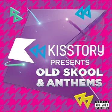Kisstory Presents Old Skool & Anthems by Various Artists - album cover