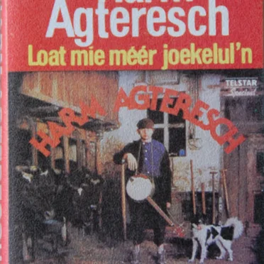 Loat mie méér joekelul'n... by Harm Agteresch - album cover