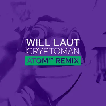 Cryptoman (Atom™ Remix)