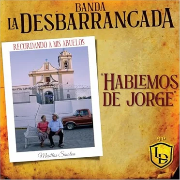Hablemos de Jorge by Banda La Desbarrancada - album cover