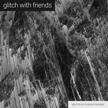 Glitch With Friends: Samples, Vol. 1 by Various Artists - album cover