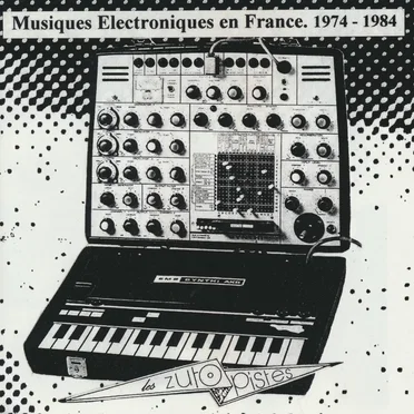 Musiques electroniques en France 1974-1984 by Various Artists - album cover