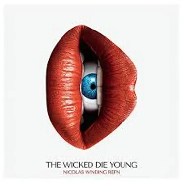 Nicolas Winding Refn Presents: The Wicked Die Young by Various Artists - album cover