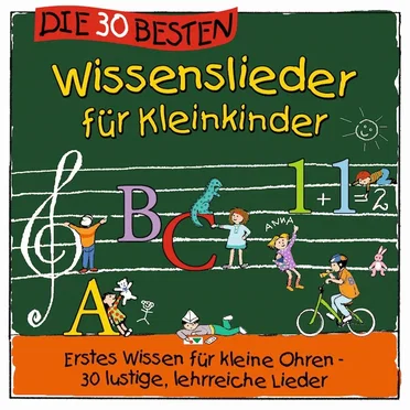 Die 30 besten Wissenslieder für Kleinkinder