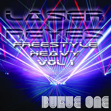 Laser Reyes Vol. 1 Freestyle Heavy