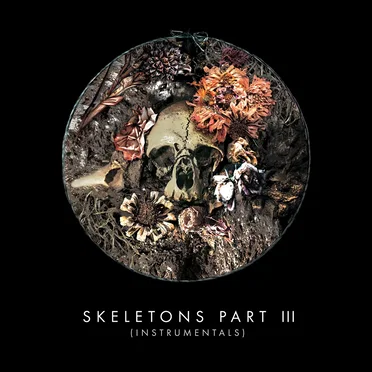 Skeletons, Part III (instrumentals)