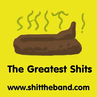 The Greatest Shits