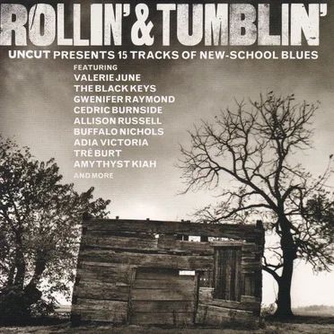 Rollin’ & Tumblin’: Uncut Presents 15 Tracks of New-School Blues by Various Artists - album cover