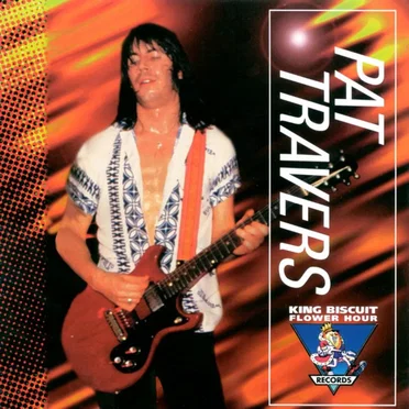 King Biscuit Flower Hour: Pat Travers