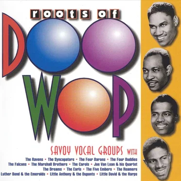 Roots of Doo Wop: Savoy Vocal Groups by Various Artists - album cover